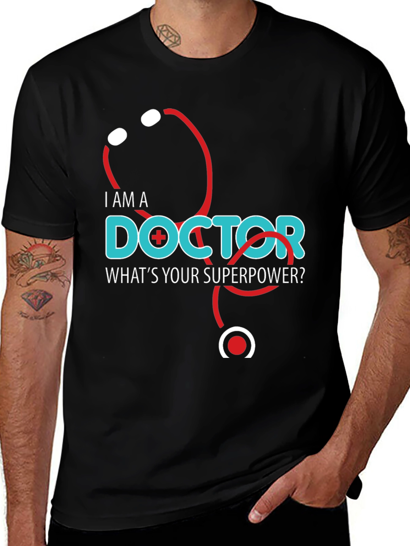 I am a Doctor Whats Your Superpower T-Shirt