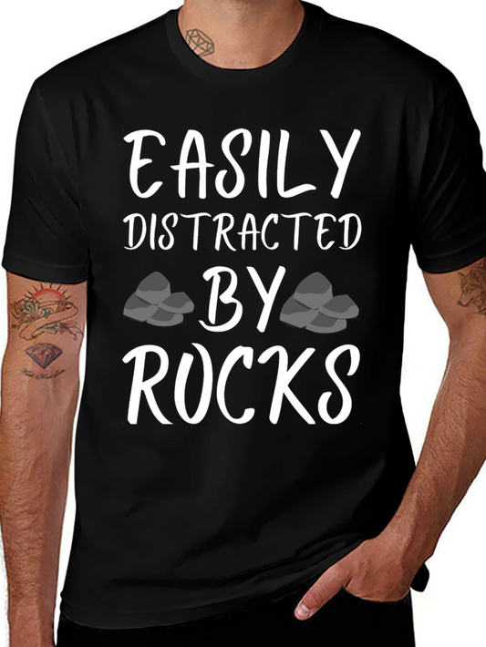 Easily Distracted By Rocks Funny T-Shirt