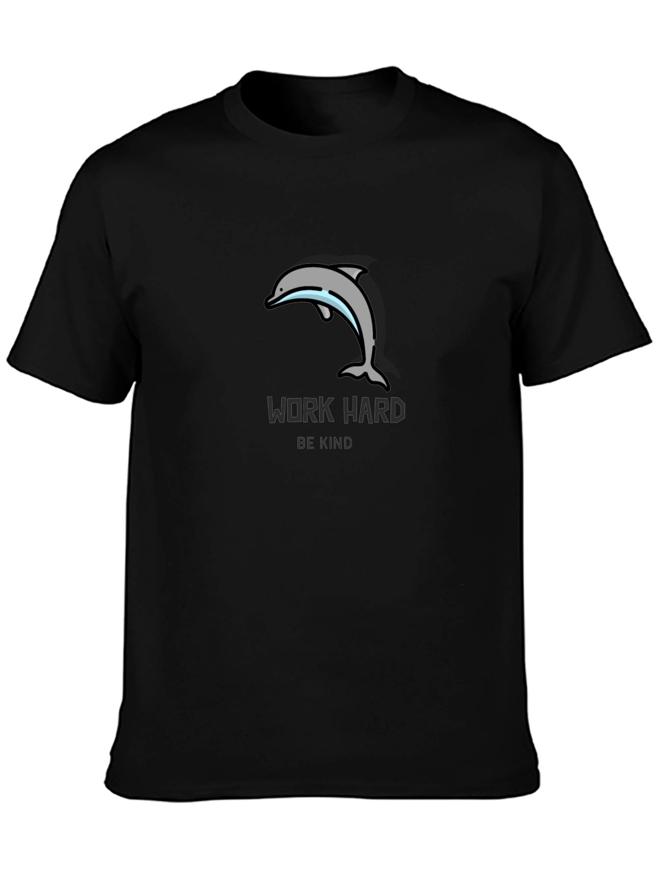 Work Hard Be Kind Dolphin T-Shirt