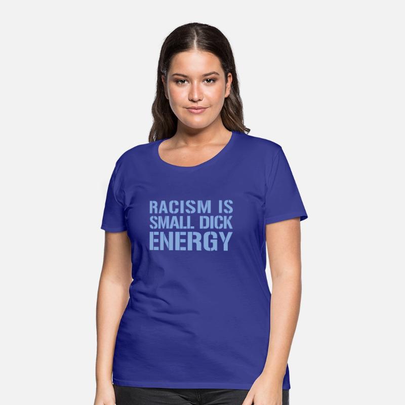 Racism Is Small Dick Energy I Anti Racism Fascism