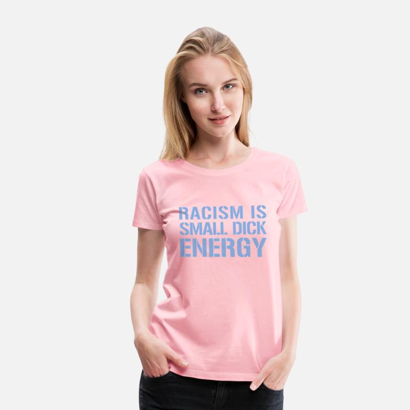Racism Is Small Dick Energy I Anti Racism Fascism