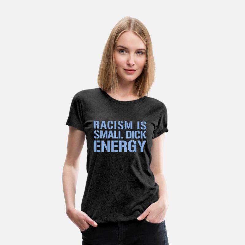 Racism Is Small Dick Energy I Anti Racism Fascism