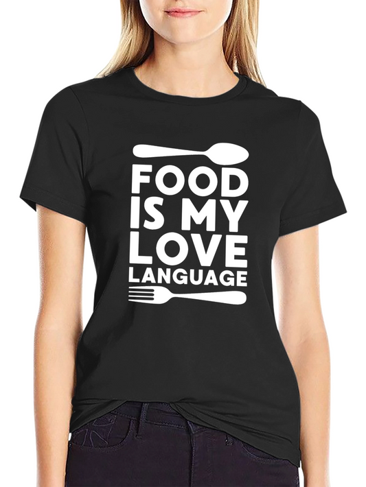 Food is My Love Language T-Shirt