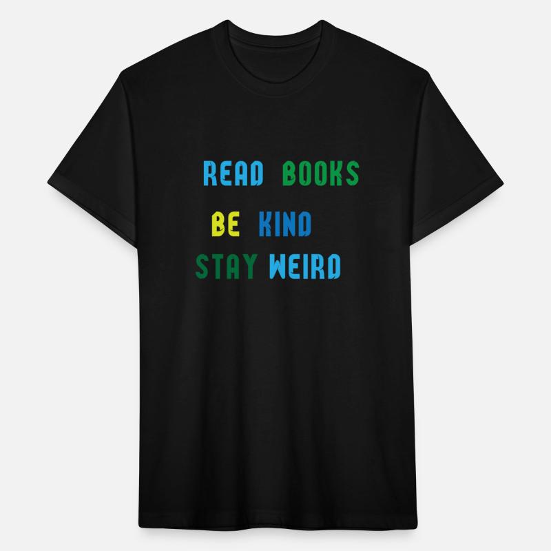 read books be kind stay weird
