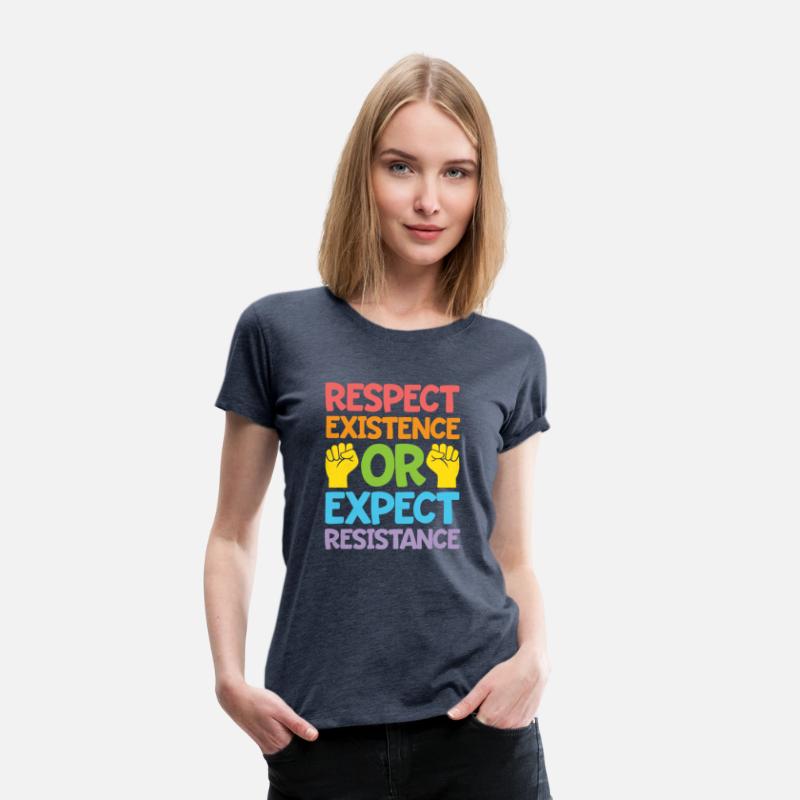 Respect Existence Or Expect Resistance