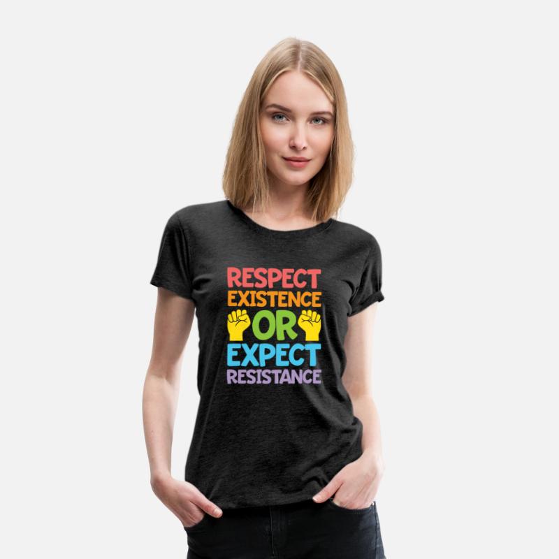Respect Existence Or Expect Resistance