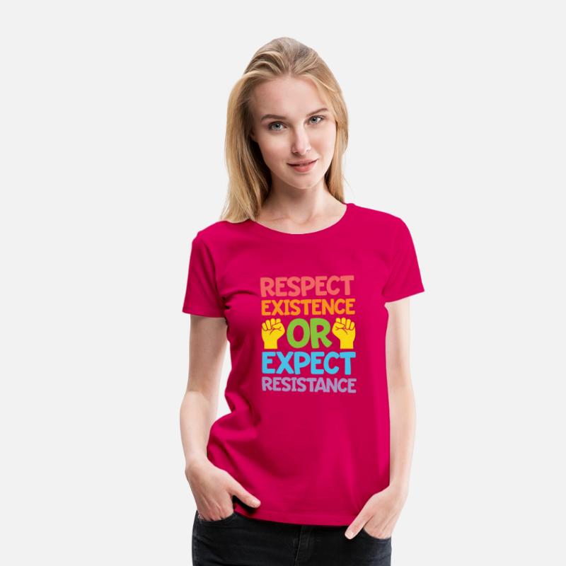 Respect Existence Or Expect Resistance