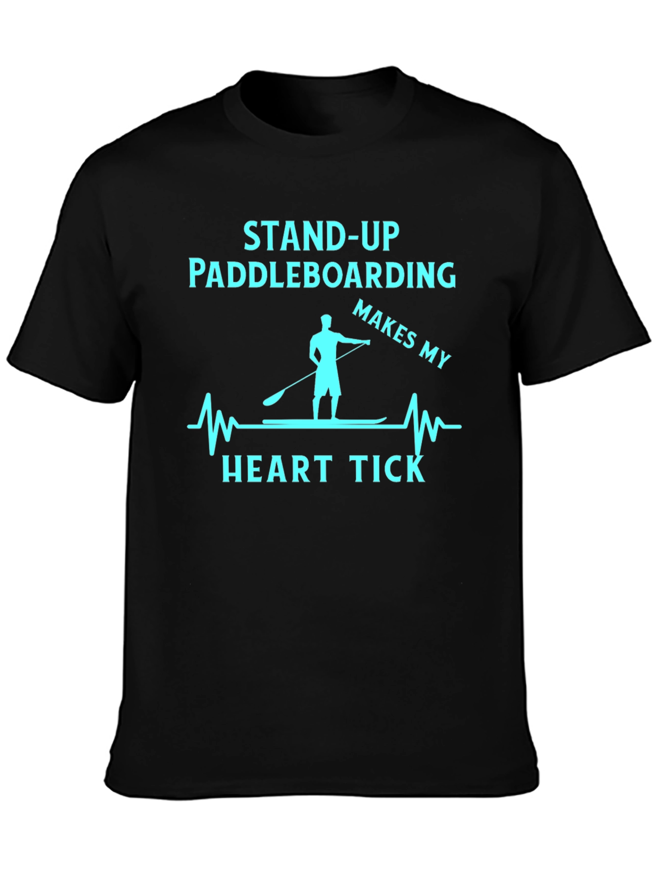 Stand Up Paddle Boarding Makes My Heart Tick T-Shirt