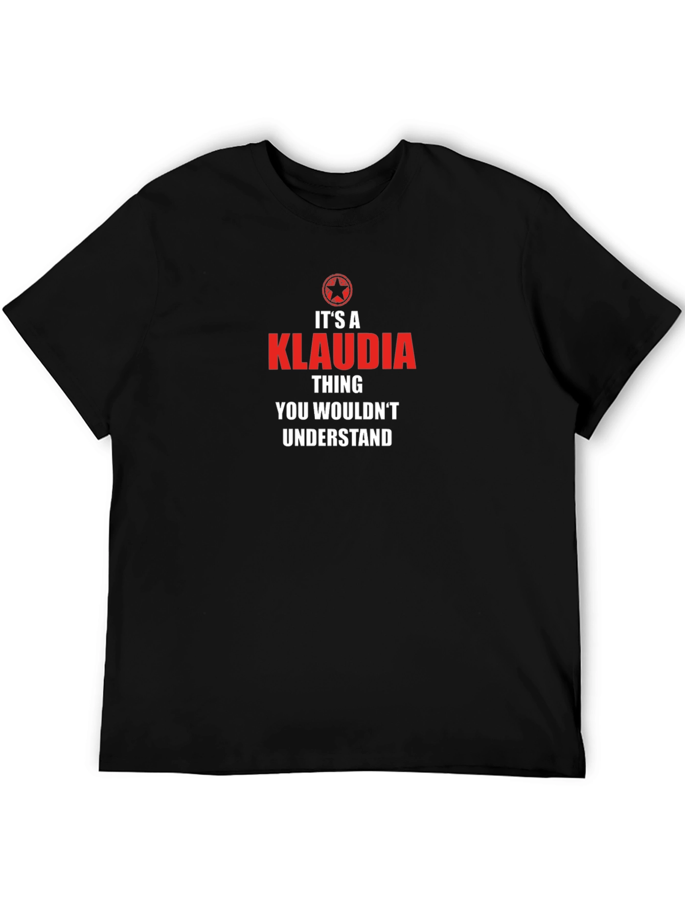Its a Klaudia Thing T-Shirt
