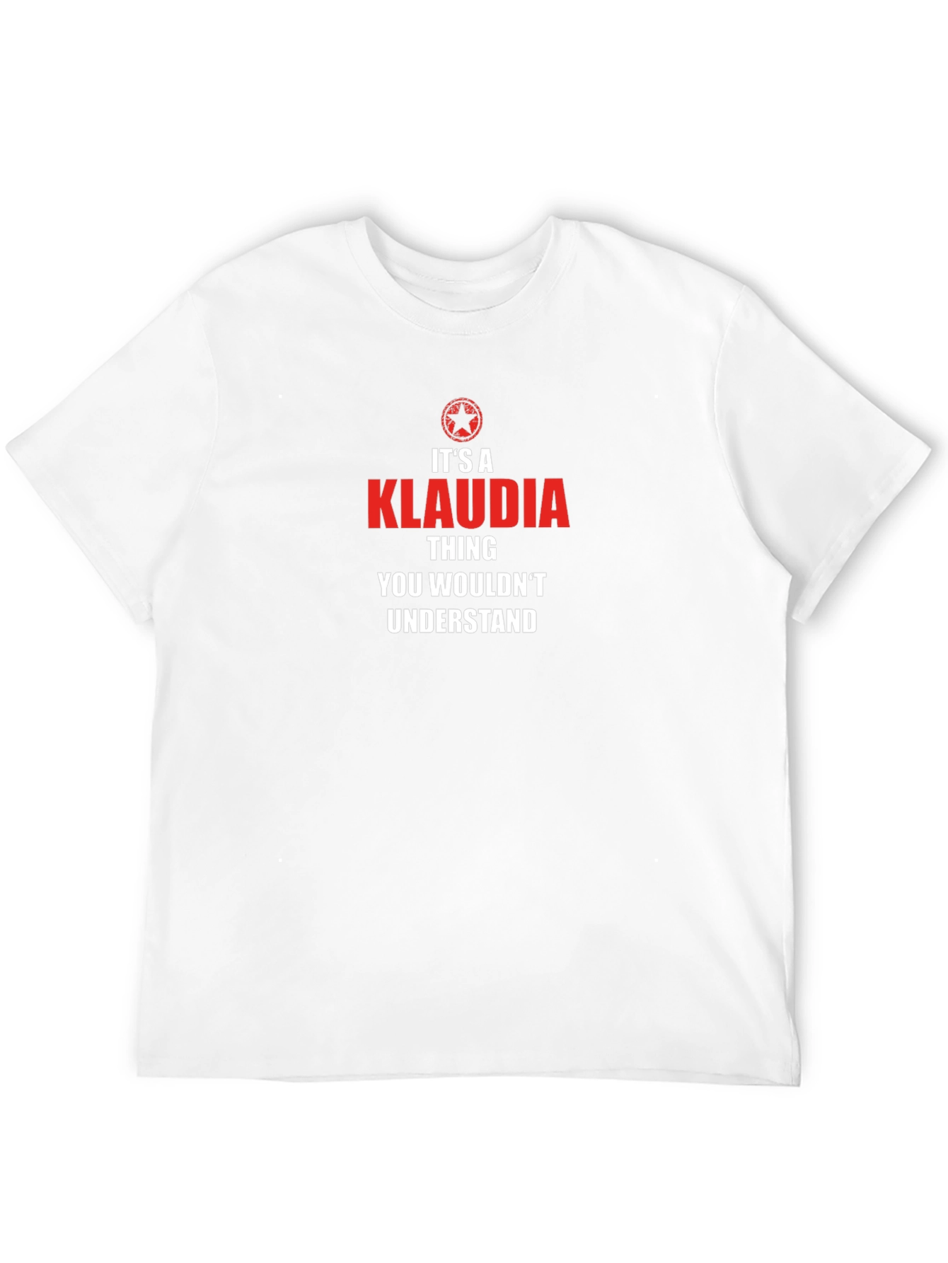 Its a Klaudia Thing T-Shirt