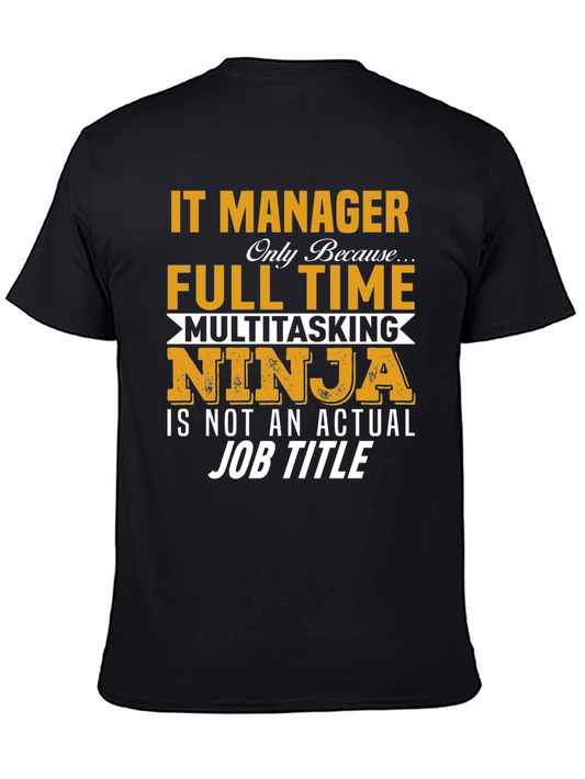 IT Manager Full Time Ninja T-Shirt