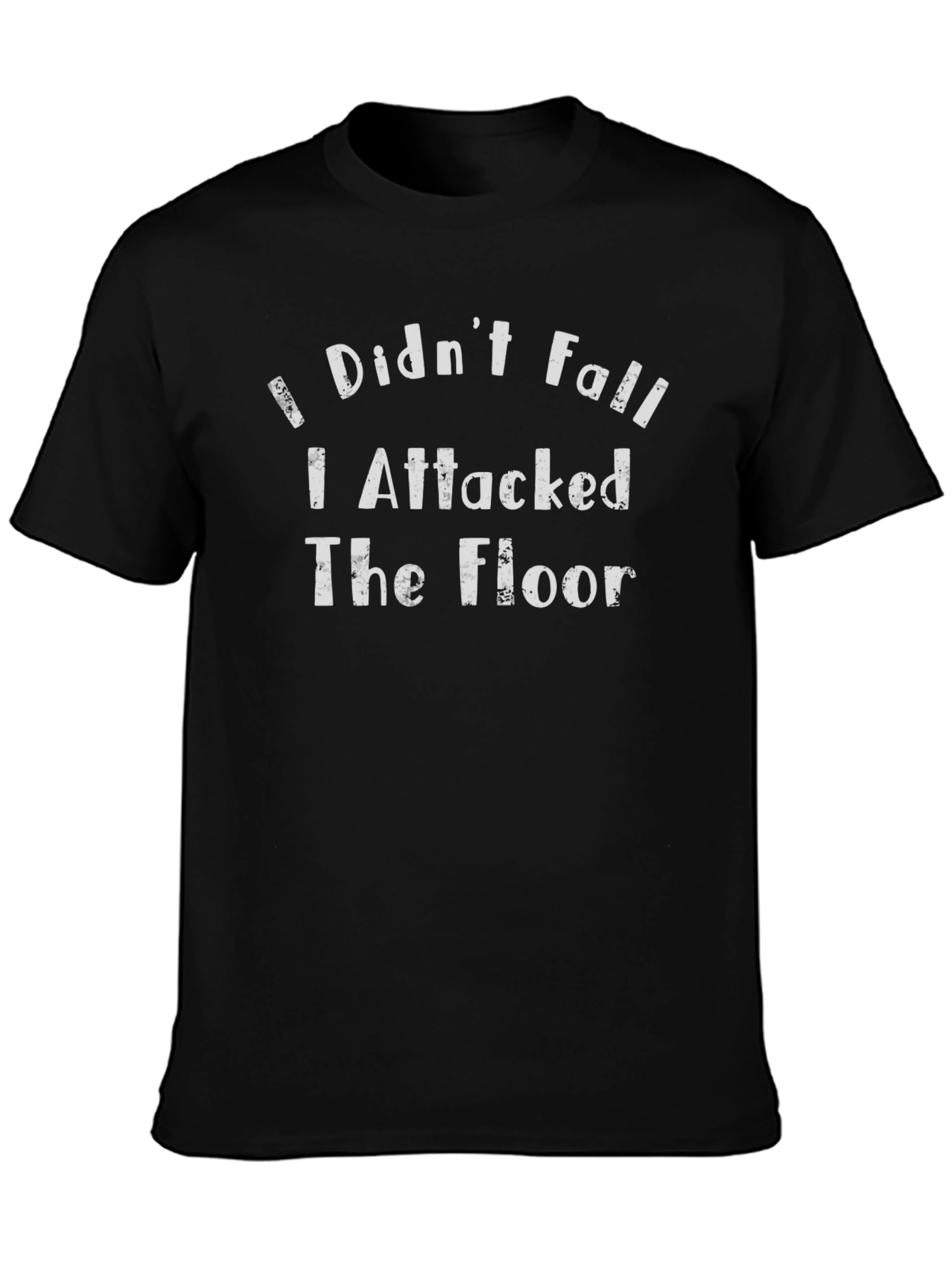 I Attacked the Floor Funny Graphic Tee