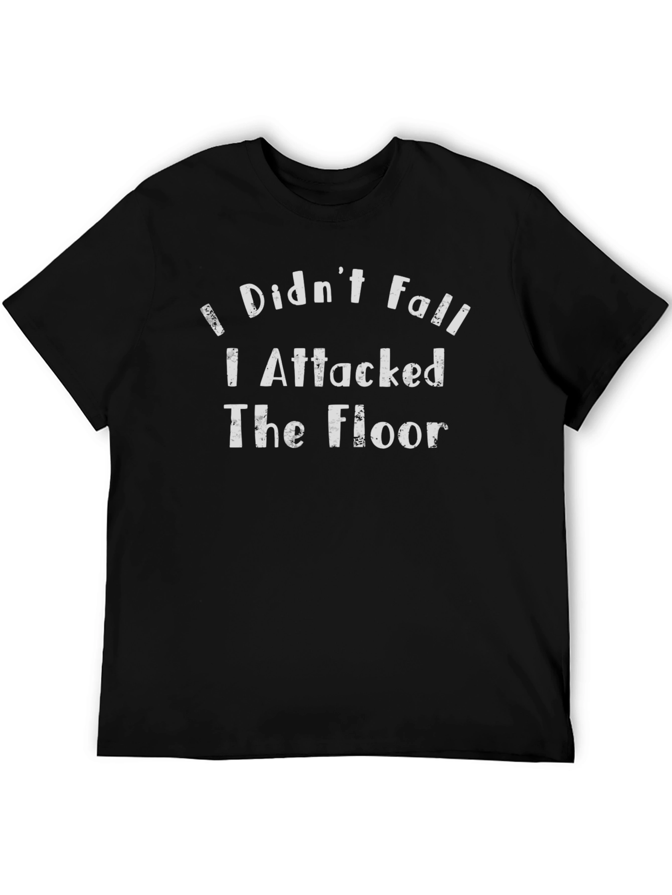I Attacked the Floor Funny Graphic Tee