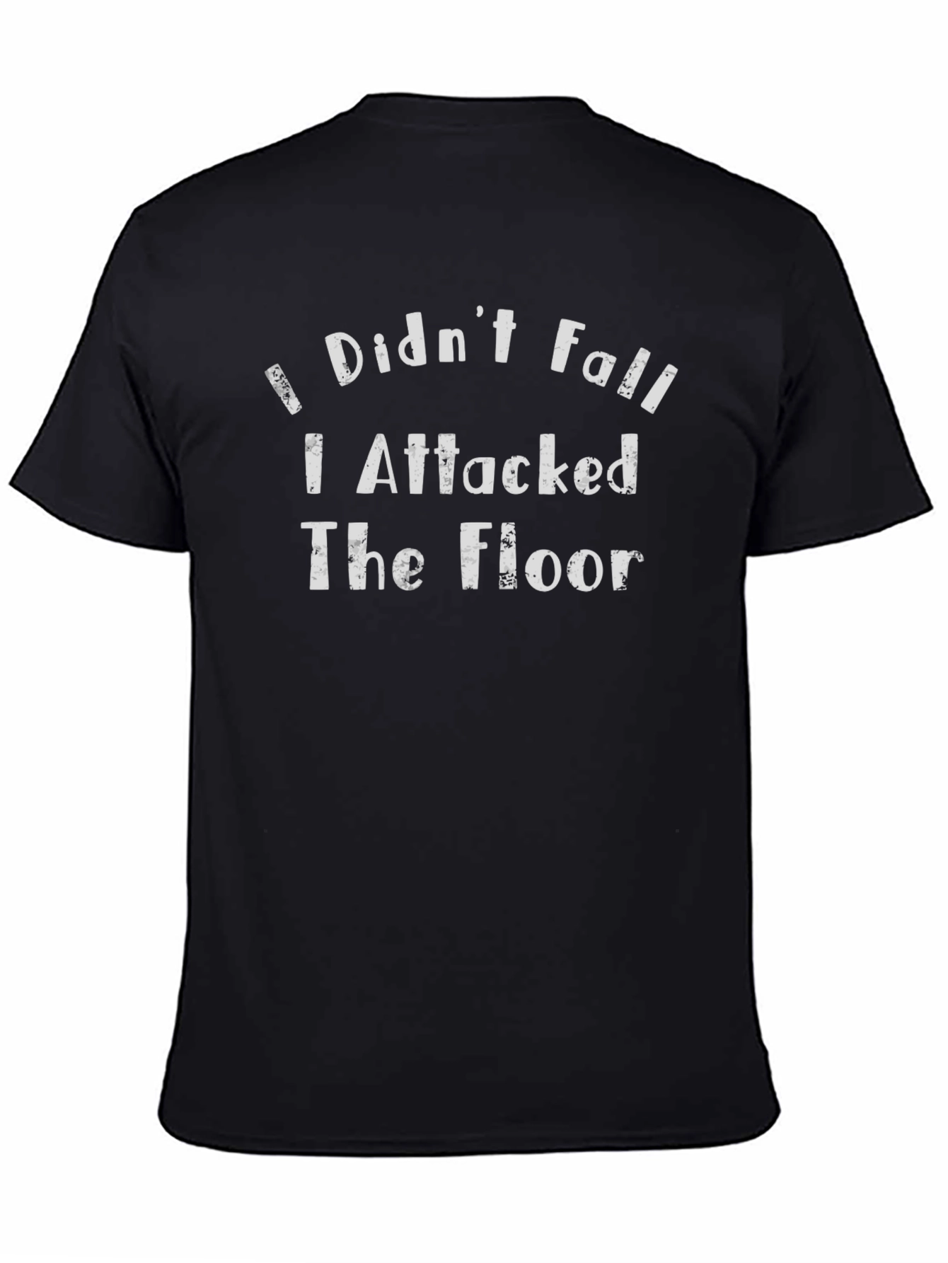 I Attacked the Floor Funny Graphic Tee