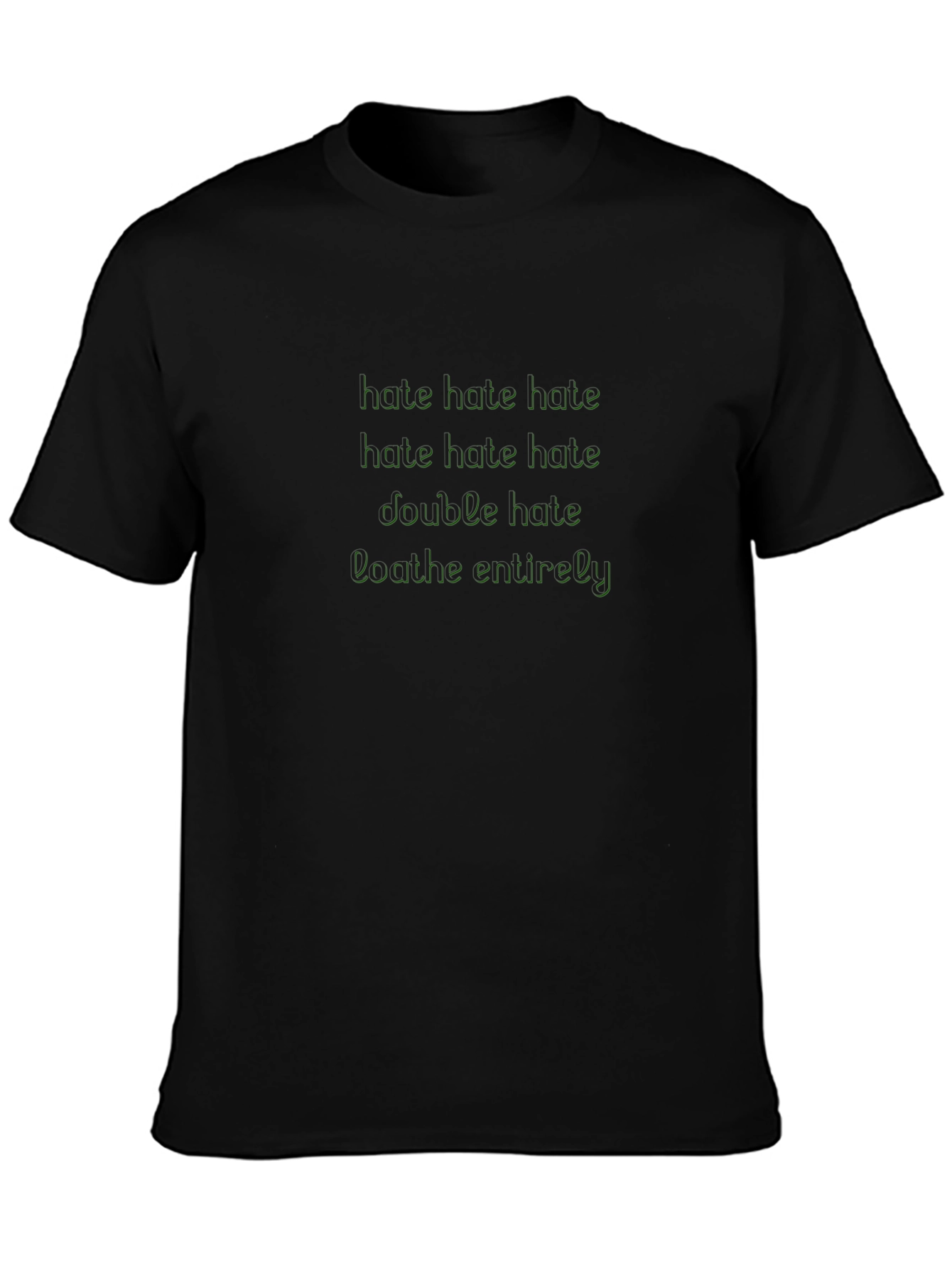 Hate Slogan Graphic Tee - Dark Humor Fashion