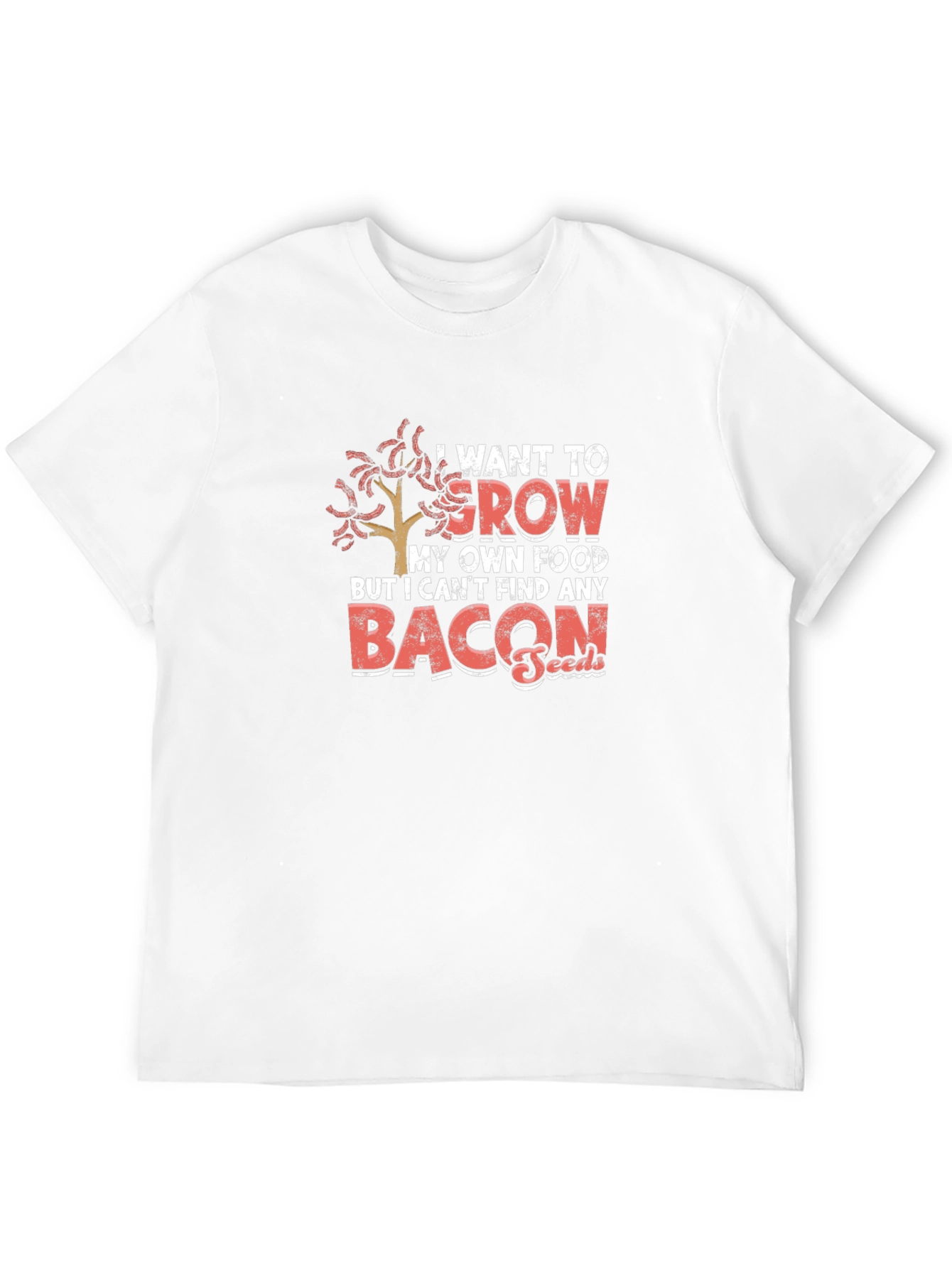 Funny I Want To Grow Bacon Seeds T-Shirt