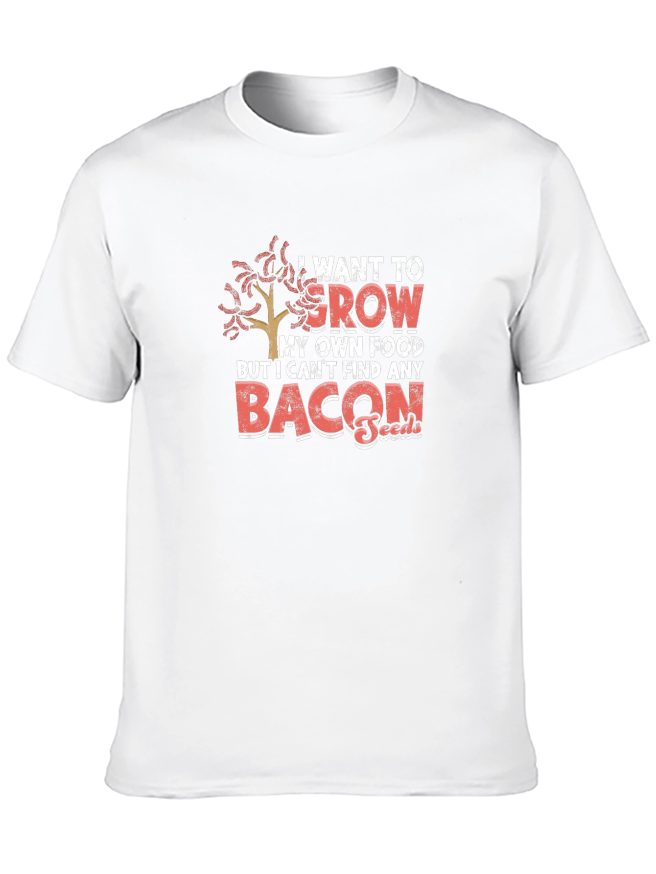 Funny I Want To Grow Bacon Seeds T-Shirt