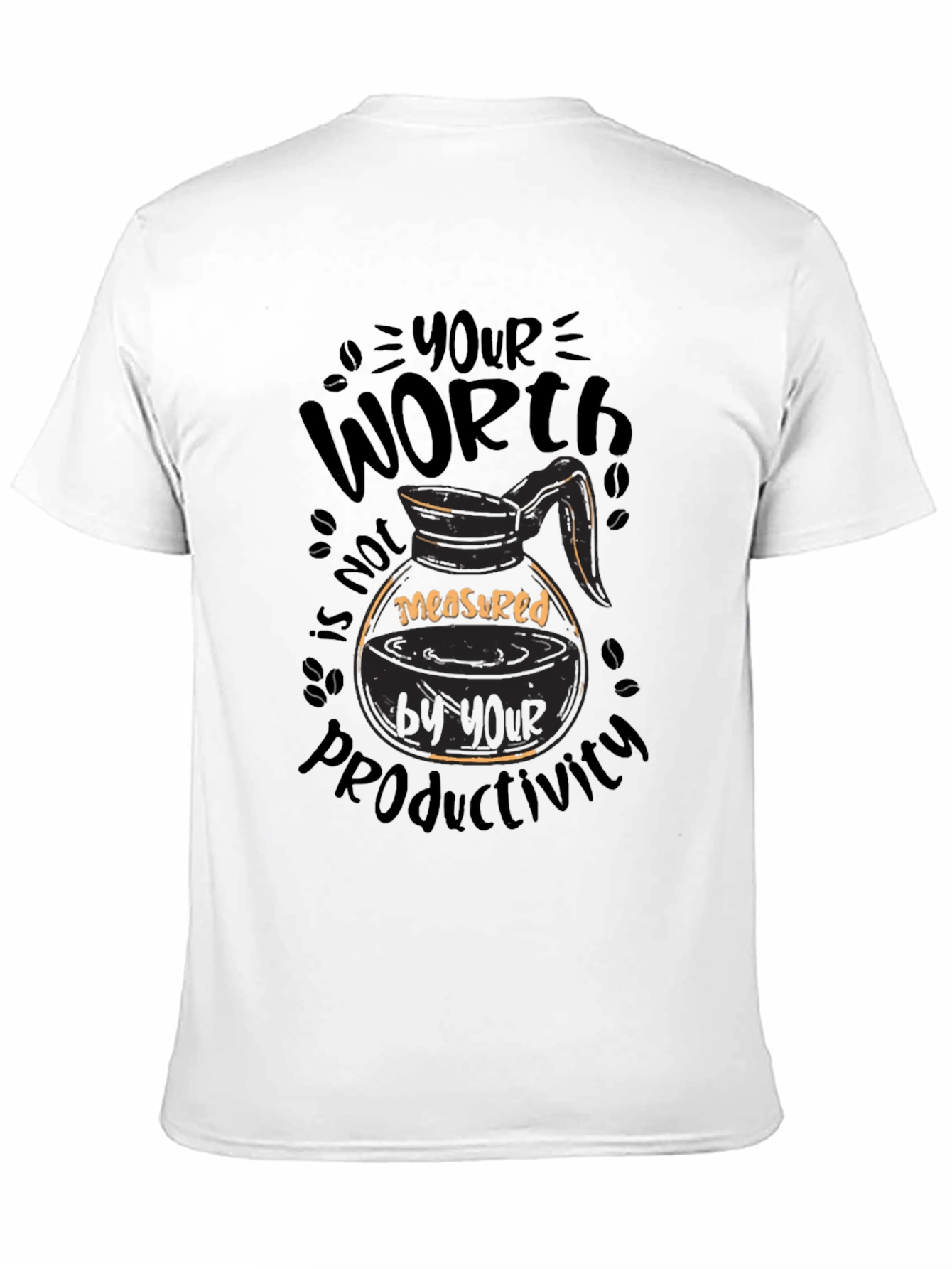Coffee Lover T-Shirt: Your Worth Not Productivity