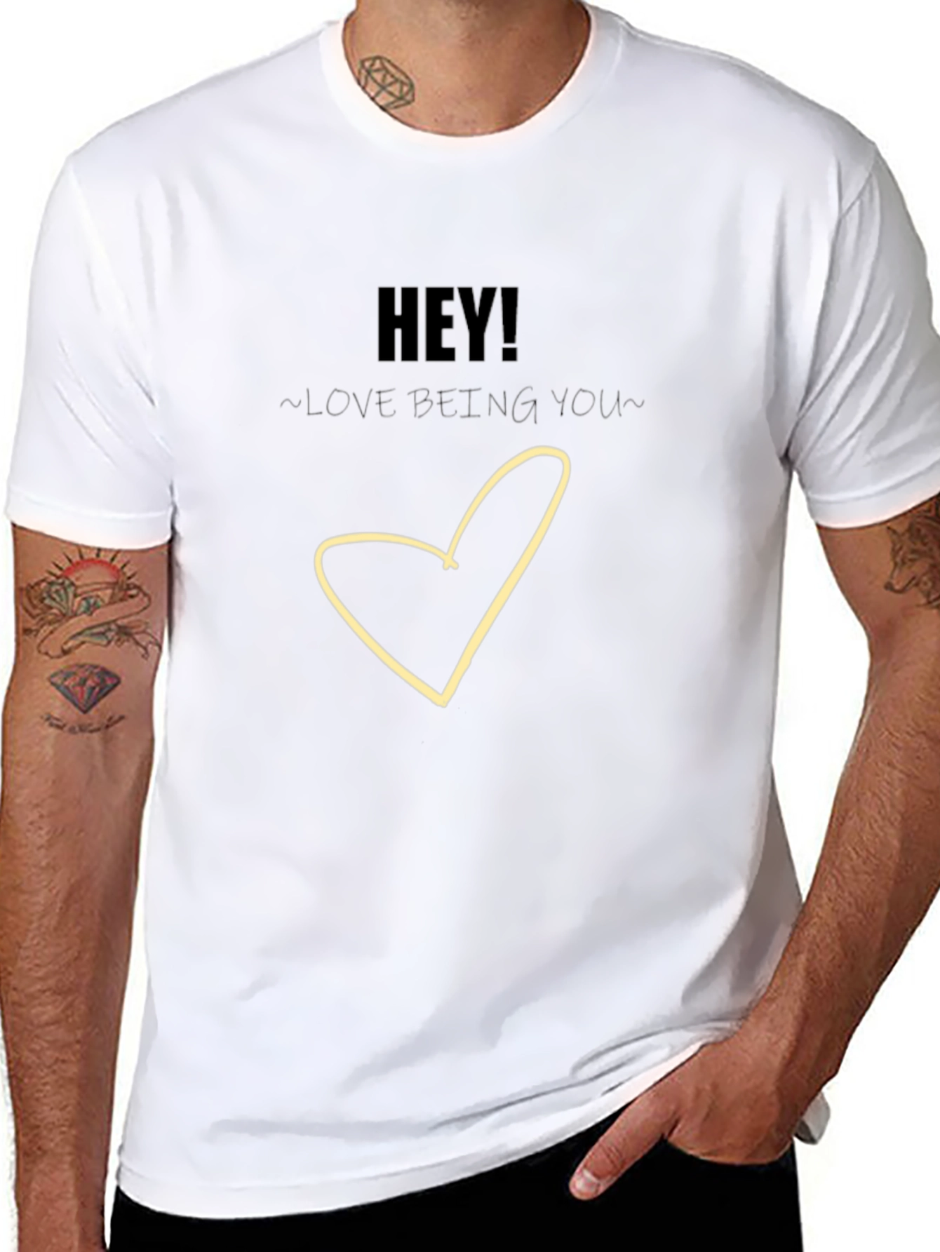 Hey! Love Being You - Graphic T-Shirt