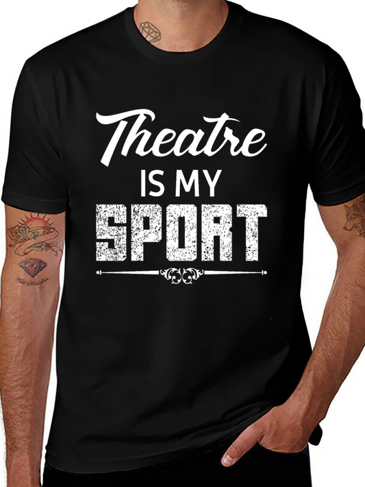 Theatre Is My Sport T-Shirt