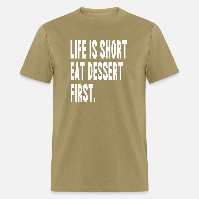 Sacher torte Shirt Life is Short Eat Dessert First