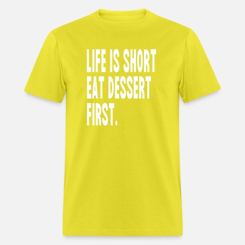 Sacher torte Shirt Life is Short Eat Dessert First