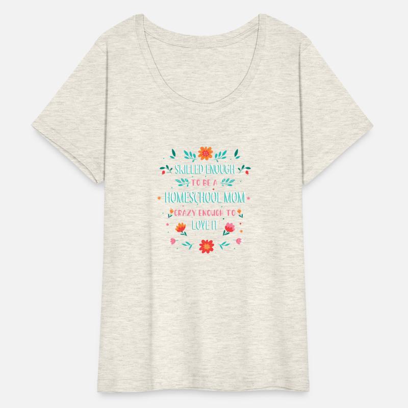 SKILLED ENOUGH TO BE A HOMESCHOOL MOM. CRAZY ENOUG