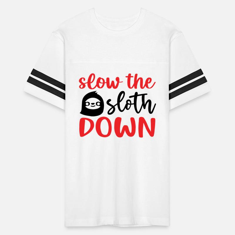 Slow The Sloth Down Funny Sloth Design