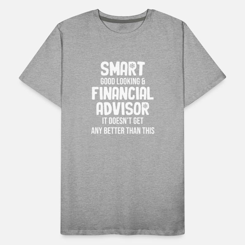 Smart, Good Looking & Financial Advisor