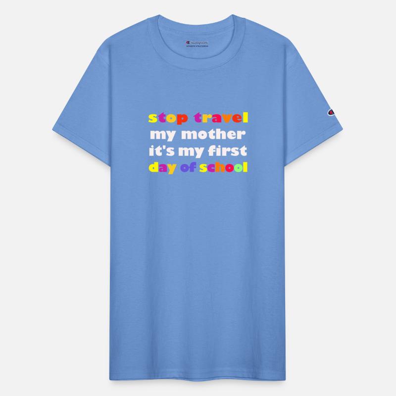 stop travel my mother it's my first day of school