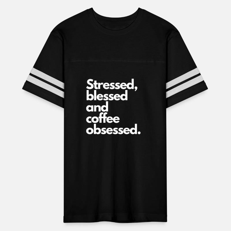 Stressed Blessed and Coffee Obsessed