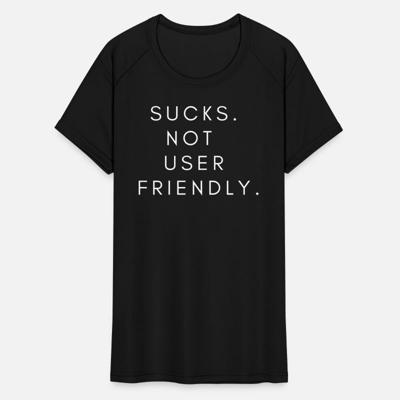 Sucks Not User Friendly - UX Designer Humor