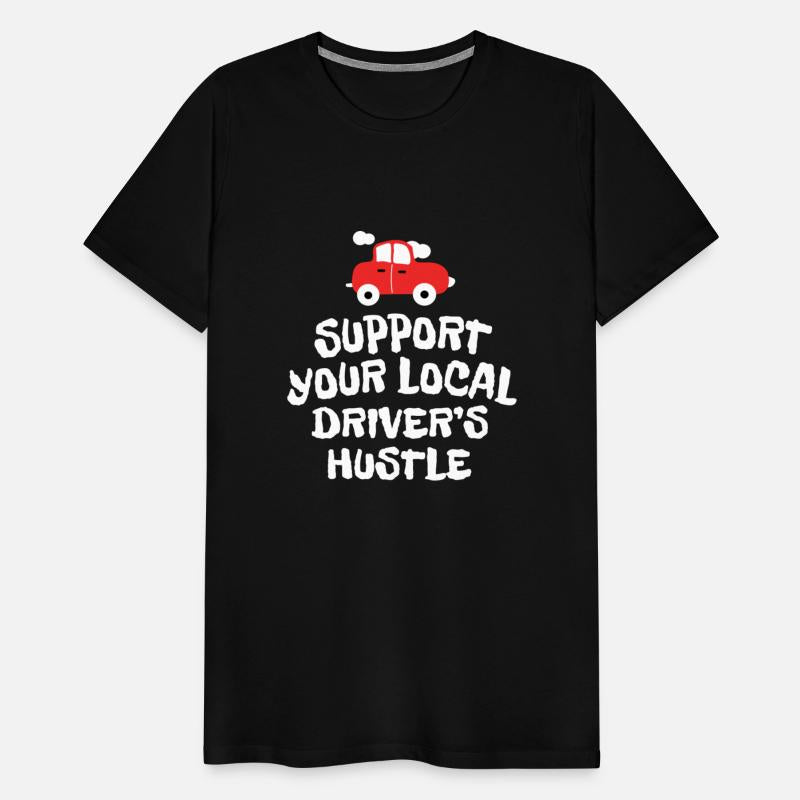 SUPPORT YOUR LOCAL DRIVER'S HUSTLE