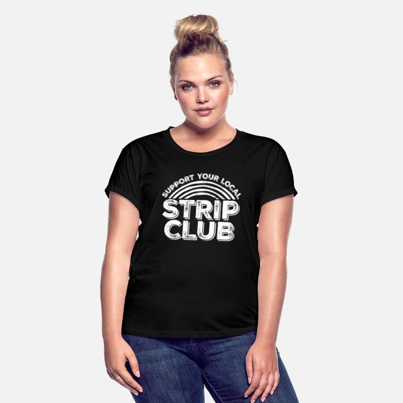 Support Your Local Strip Club Funny Supporter Joke