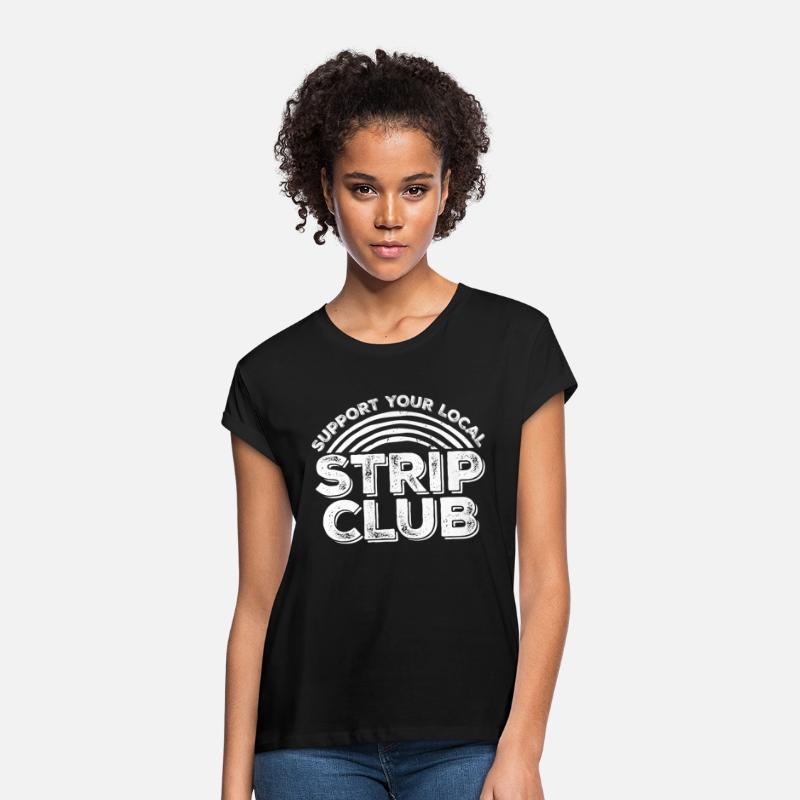 Support Your Local Strip Club Funny Supporter Joke