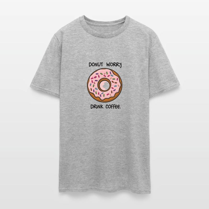 Sweet Encouragement: Donut Worry, Drink Coffee Tee