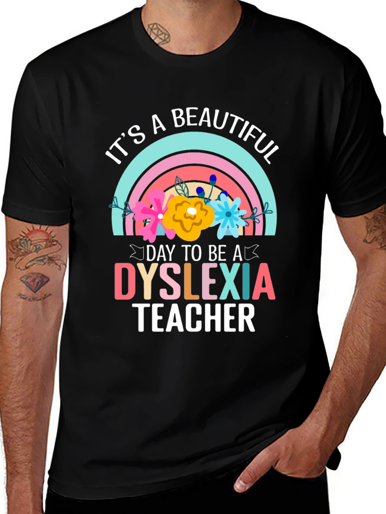 Dyslexia Teacher T-Shirt: Its a Beautiful Day