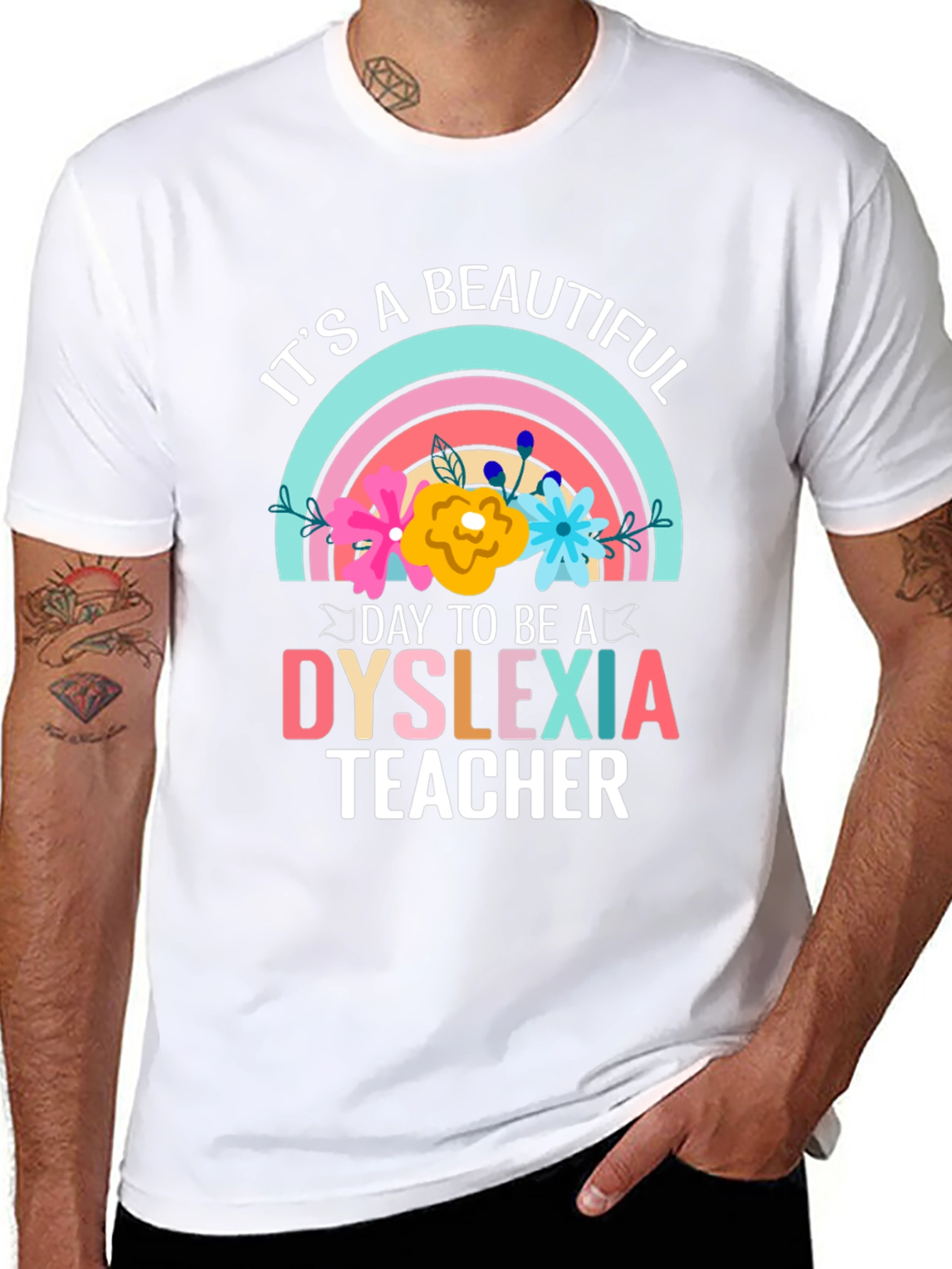 Dyslexia Teacher T-Shirt: Its a Beautiful Day
