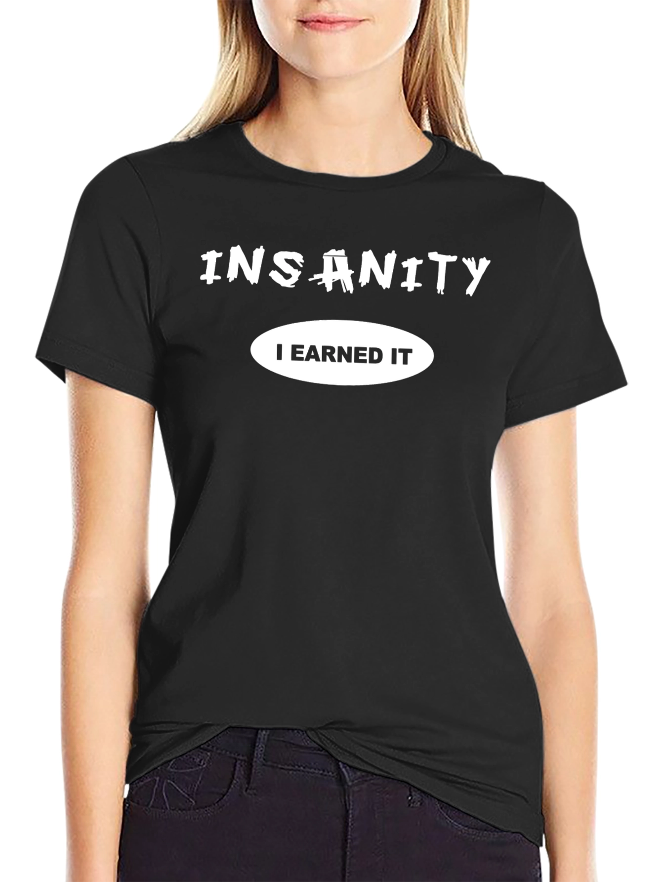 Insanity I Earned It Black Graphic Tee