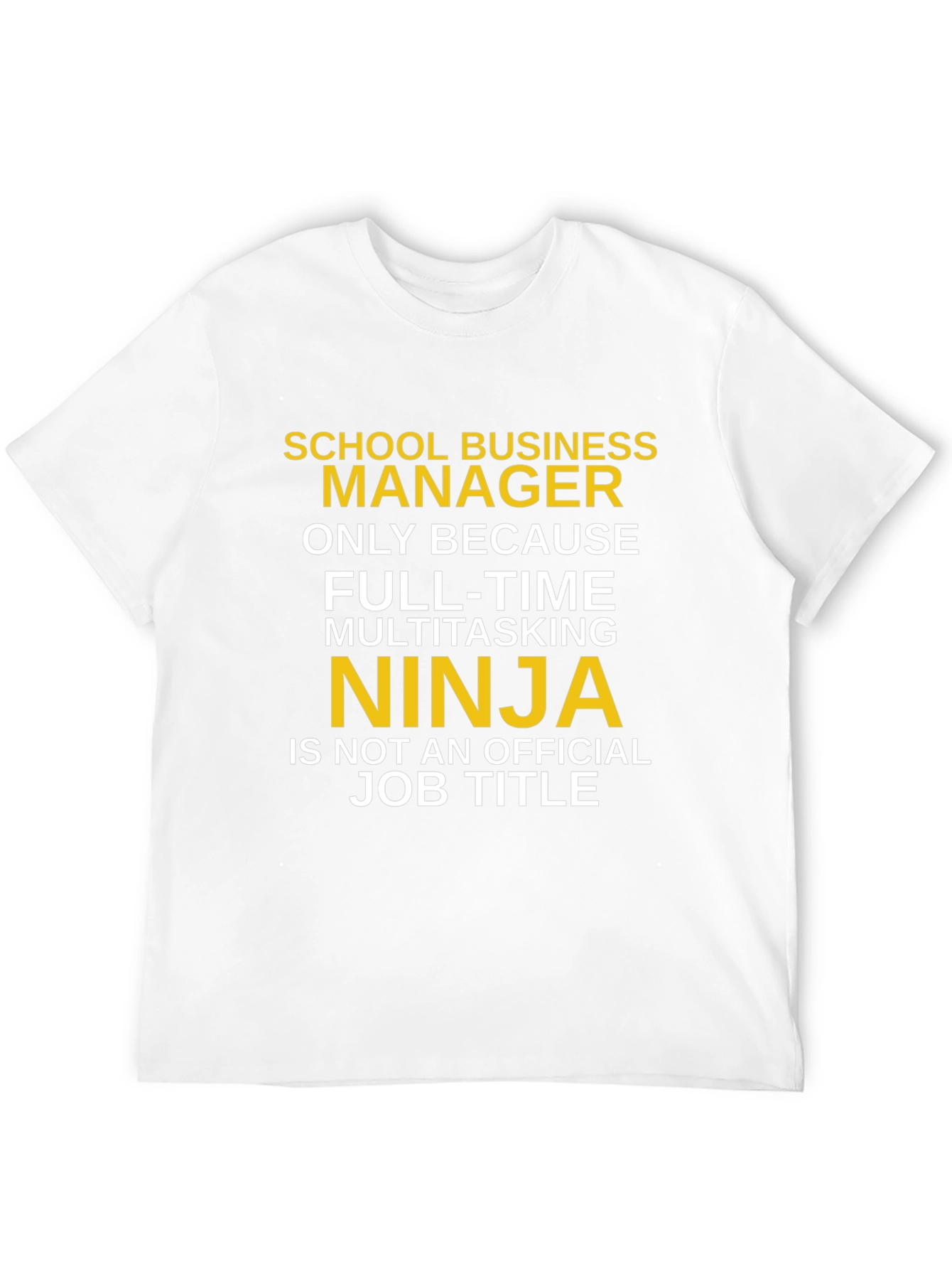 School Business Manager T-Shirt - Multitasking Ninja Tee