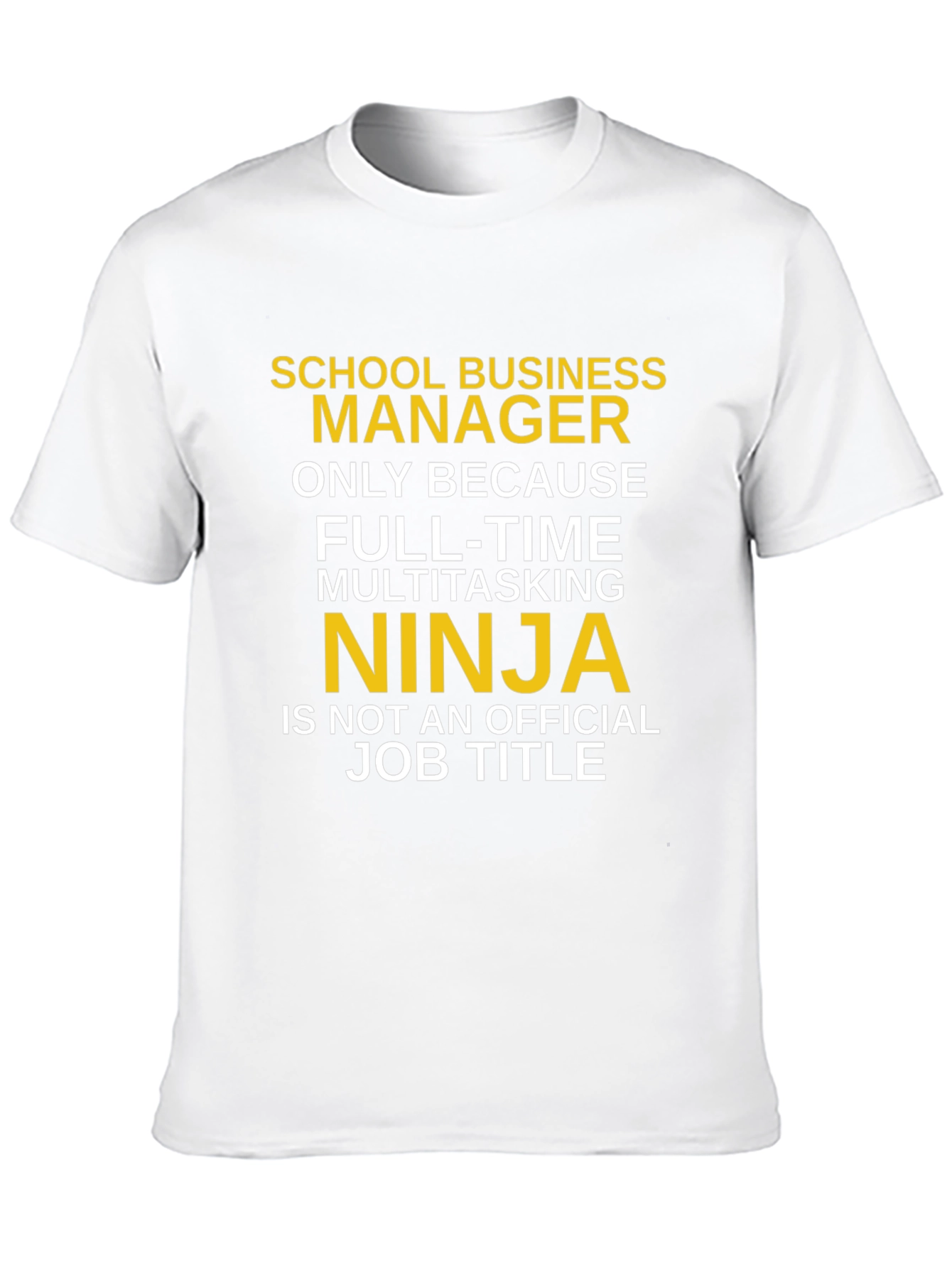 School Business Manager T-Shirt - Multitasking Ninja Tee