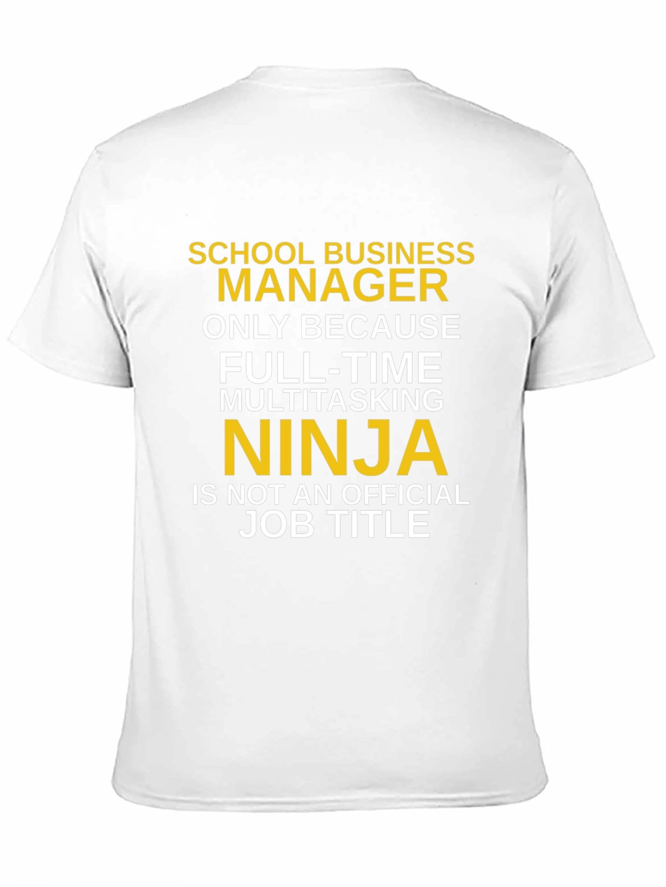 School Business Manager T-Shirt - Multitasking Ninja Tee