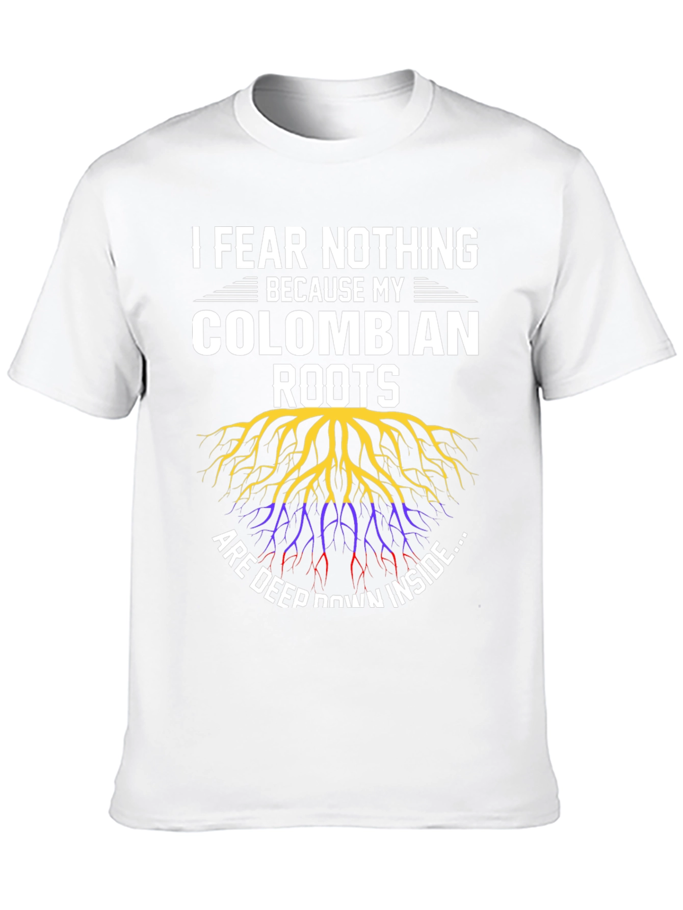Colombian Roots T-Shirt - I Fear Nothing