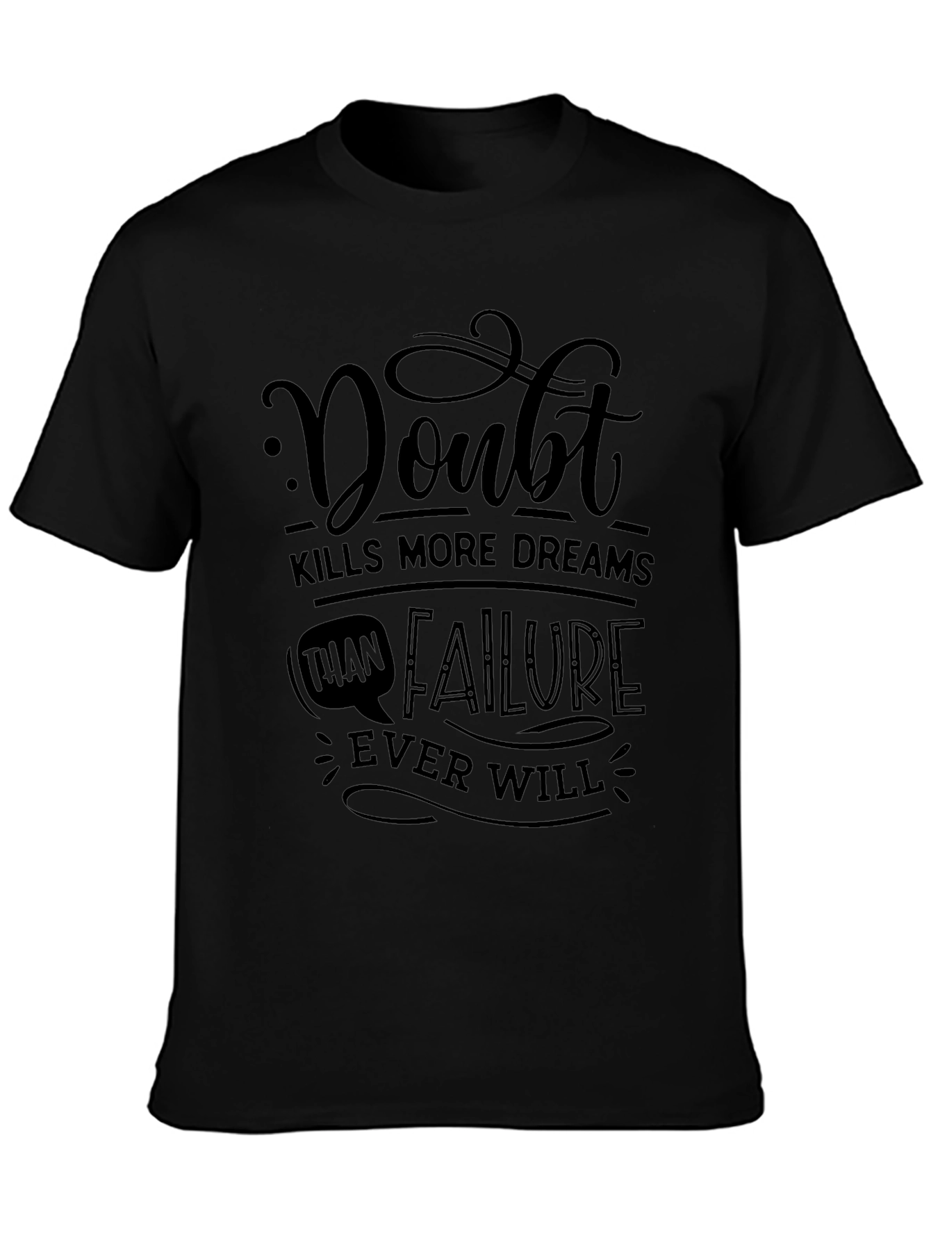 Doubt Kills Dreams Graphic T-Shirt - Motivational Tee