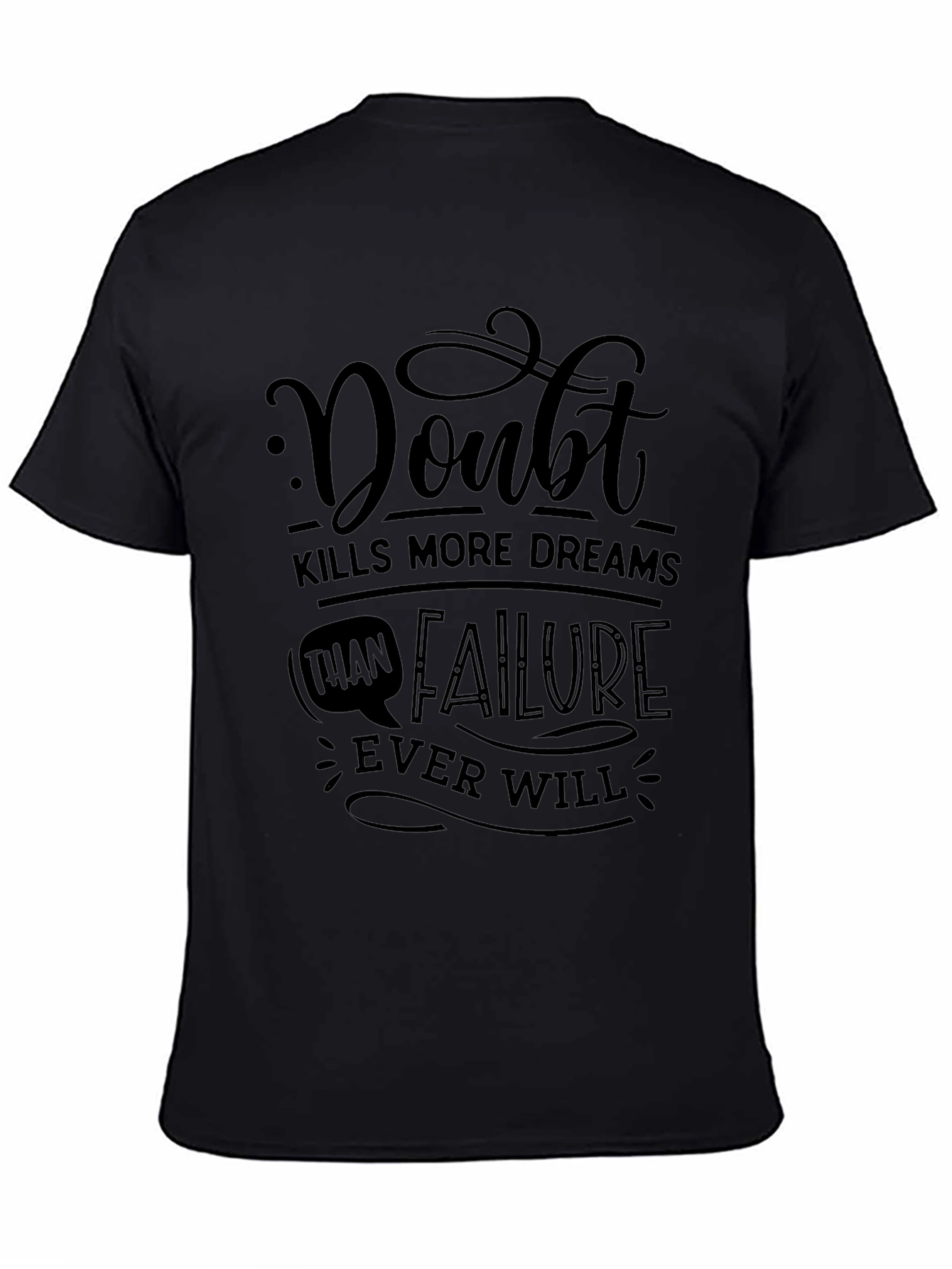 Doubt Kills Dreams Graphic T-Shirt - Motivational Tee