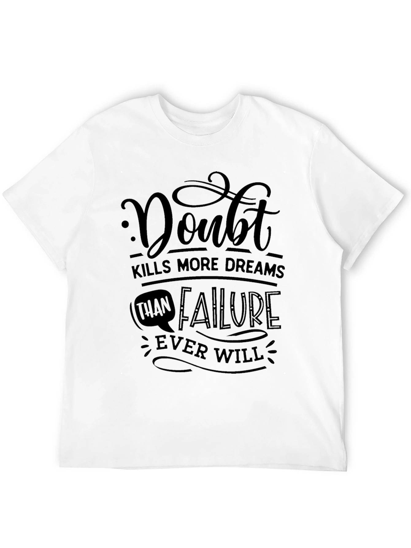 Doubt Kills Dreams Graphic T-Shirt - Motivational Tee
