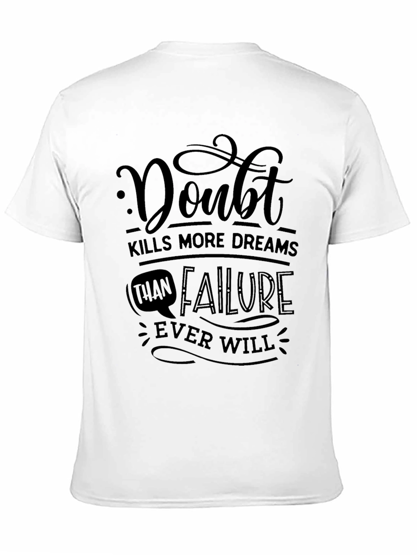 Doubt Kills Dreams Graphic T-Shirt - Motivational Tee