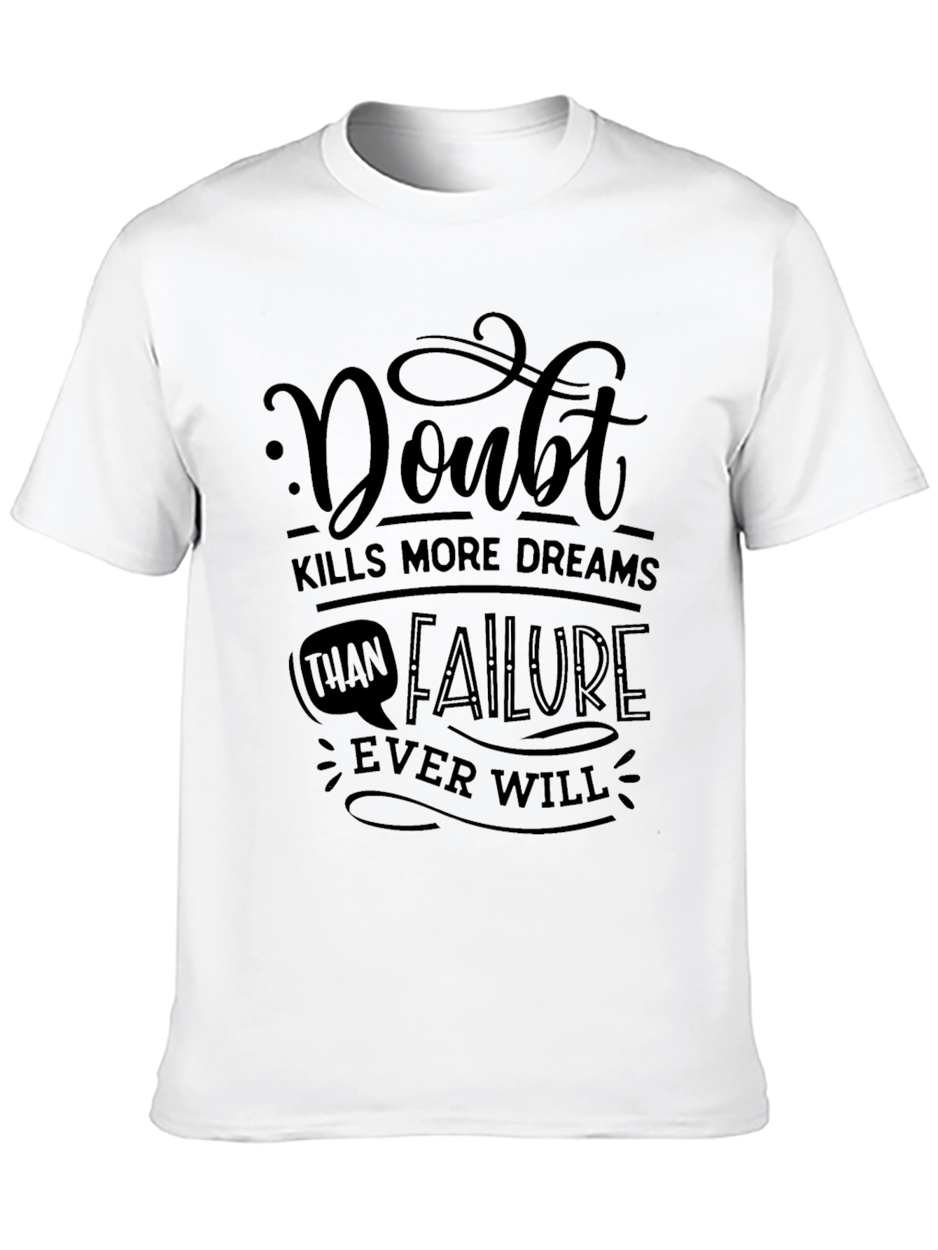 Doubt Kills Dreams Graphic T-Shirt - Motivational Tee