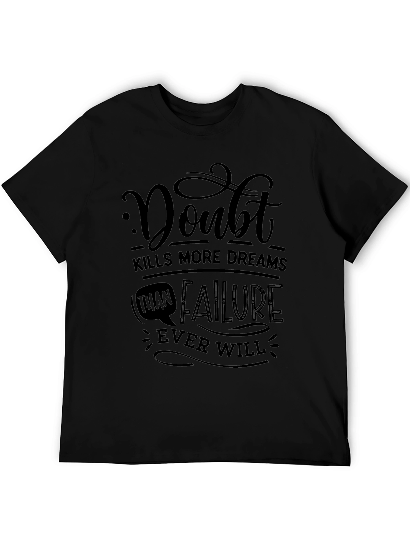 Doubt Kills Dreams Graphic T-Shirt - Motivational Tee