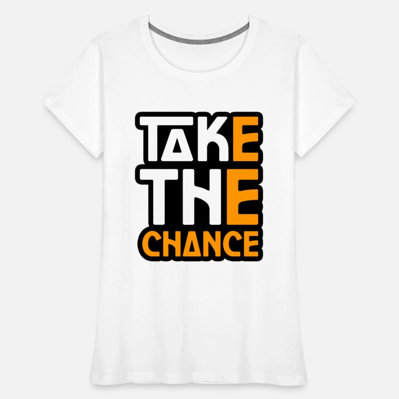 TAKE THE CHANCE TSHIRT SHIRT